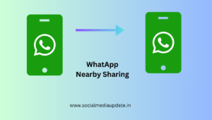 Read more about the article Explores The Revolutionary “WhatsApp Nearby Sharing” Feature for Effortless File Exchange